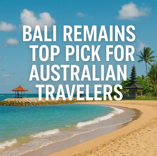 Bali Remains Top Pick for Australian Travelers as New Study Seeks Insights Bali Remains Top Pick for Australian Travelers as New Study Seeks Insights