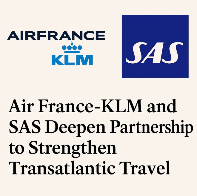 Air France-KLM and SAS Deepen Partnership to Strengthen Transatlantic Travel Air France-KLM and SAS Deepen Partnership to Strengthen Transatlantic Travel
